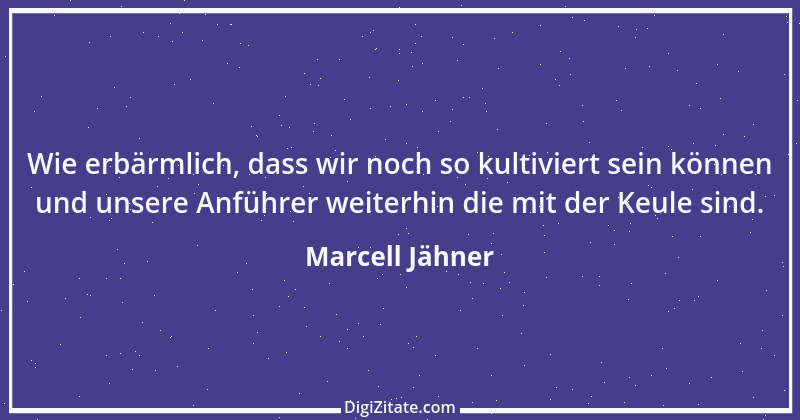 Zitat von Marcell Jähner 8