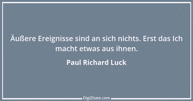 Zitat von Paul Richard Luck 204