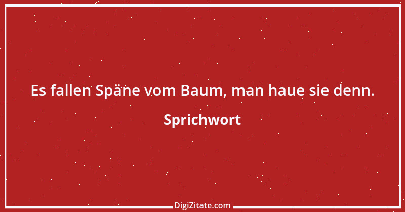 Zitat von Sprichwort 5957