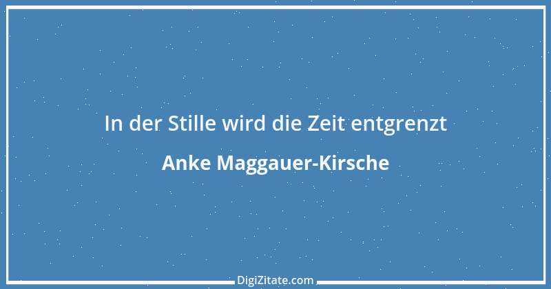 Zitat von Anke Maggauer-Kirsche 47