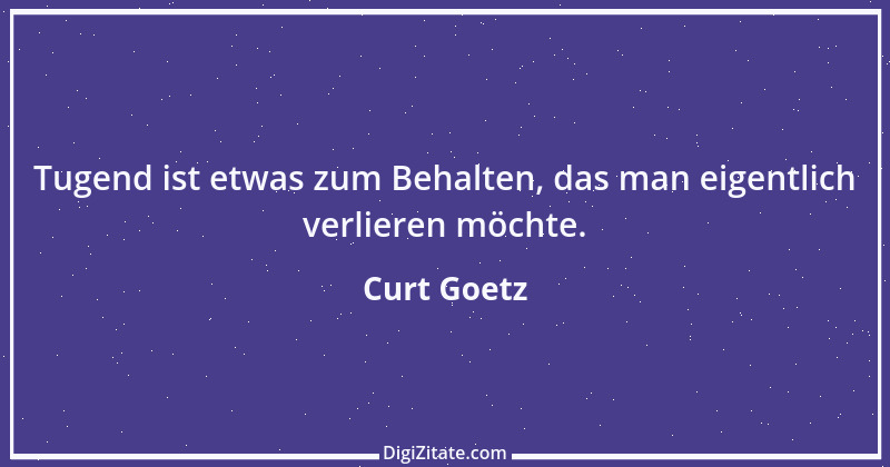 Zitat von Curt Goetz 82