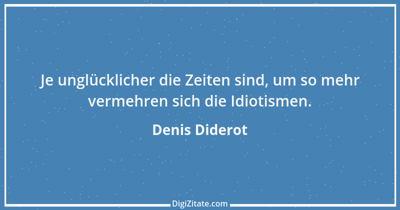 Zitat von Denis Diderot 194