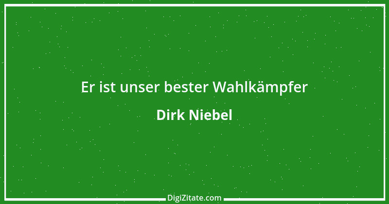 Zitat von Dirk Niebel 14