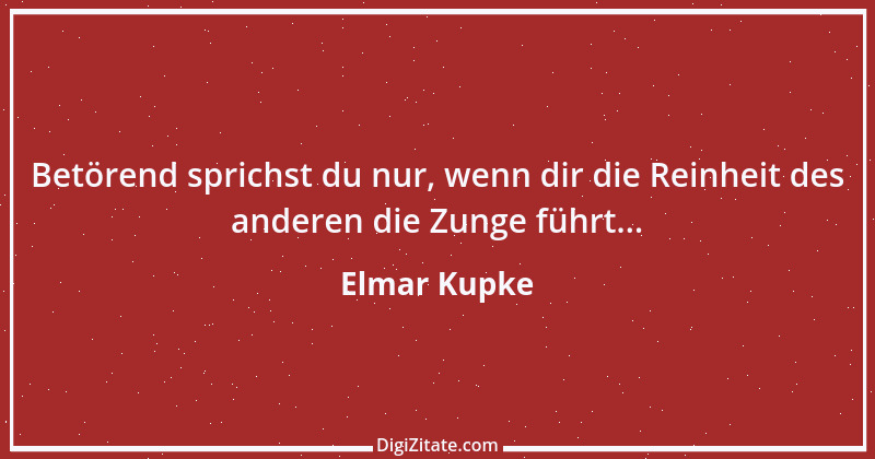 Zitat von Elmar Kupke 80