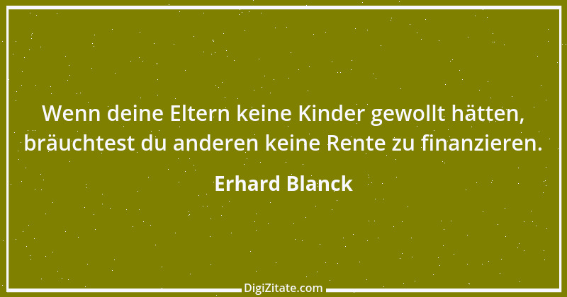 Zitat von Erhard Blanck 305