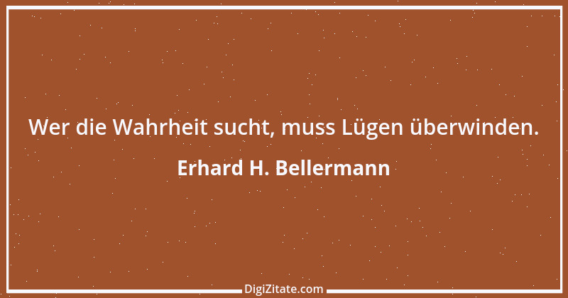 Zitat von Erhard H. Bellermann 264