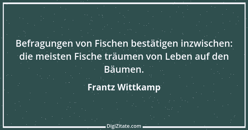 Zitat von Frantz Wittkamp 49