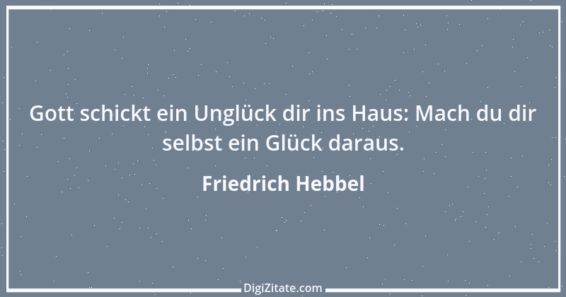 Zitat von Friedrich Hebbel 105