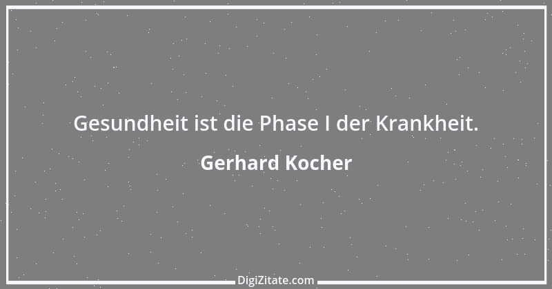 Zitat von Gerhard Kocher 259