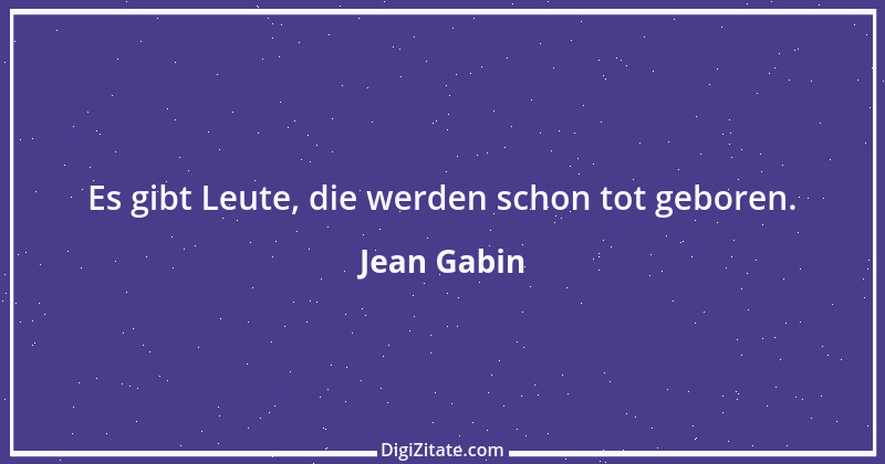 Zitat von Jean Gabin 4