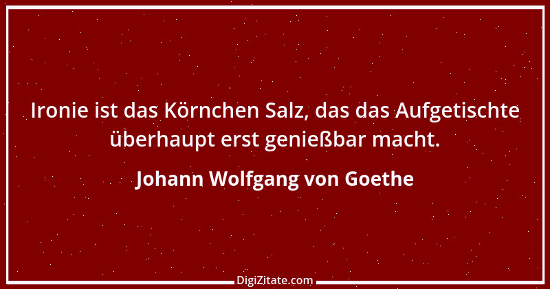 Zitat von Johann Wolfgang von Goethe 3750