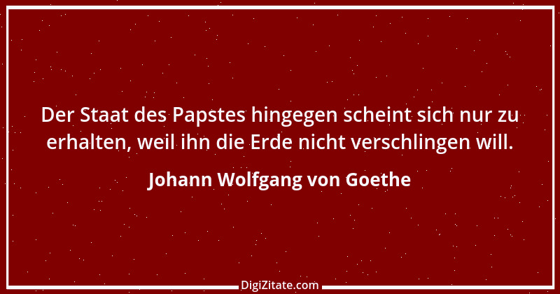 Zitat von Johann Wolfgang von Goethe 750