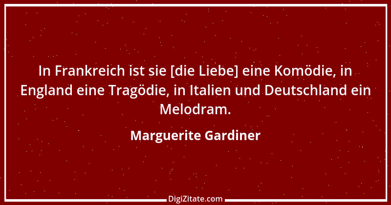 Zitat von Marguerite Gardiner 1