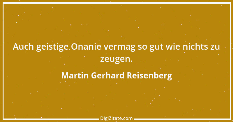 Zitat von Martin Gerhard Reisenberg 65