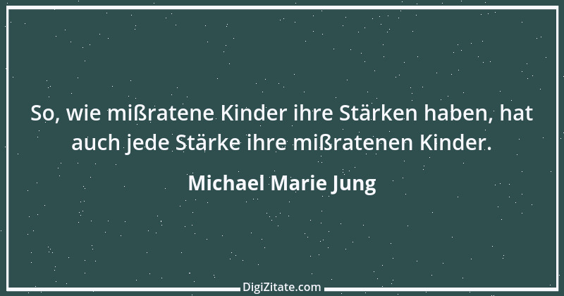 Zitat von Michael Marie Jung 317