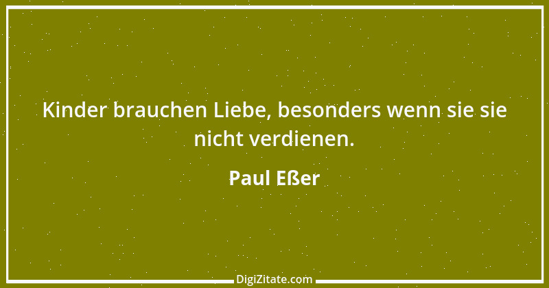 Zitat von Paul Eßer 6