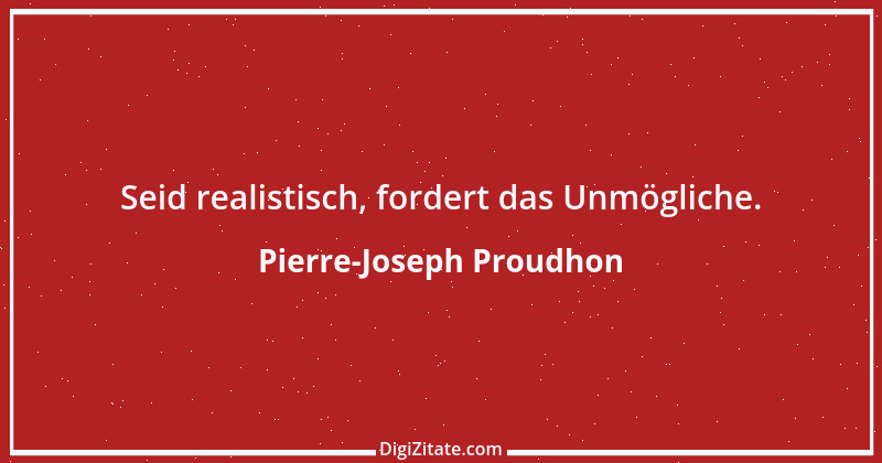 Zitat von Pierre-Joseph Proudhon 6