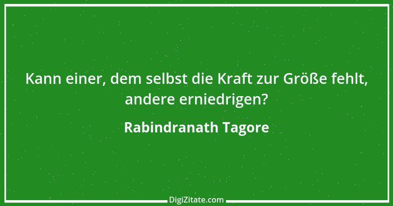 Zitat von Rabindranath Tagore 85