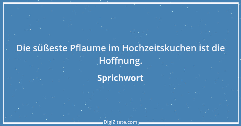 Zitat von Sprichwort 6742