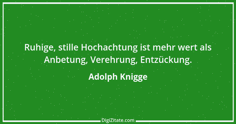 Zitat von Adolph Knigge 23