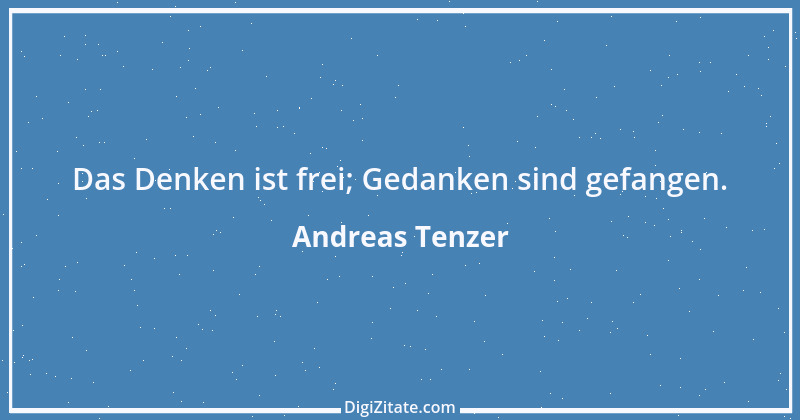 Zitat von Andreas Tenzer 309