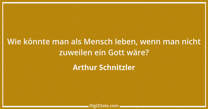 Zitat von Arthur Schnitzler 209