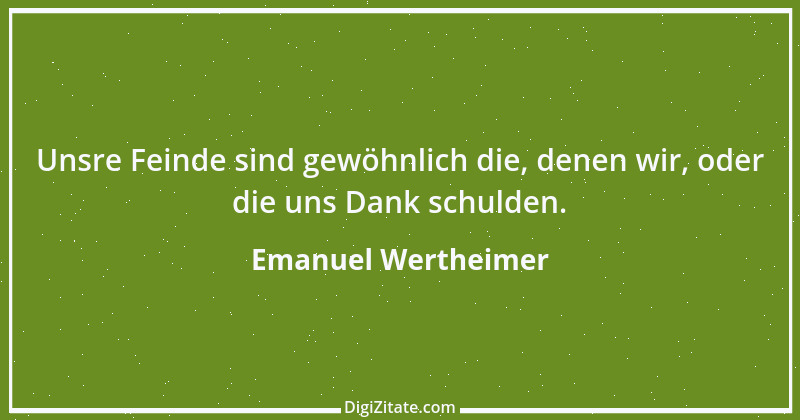 Zitat von Emanuel Wertheimer 41