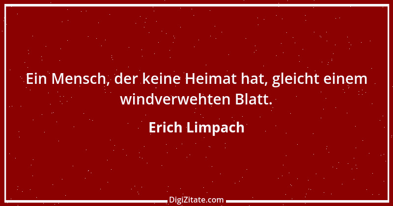 Zitat von Erich Limpach 125