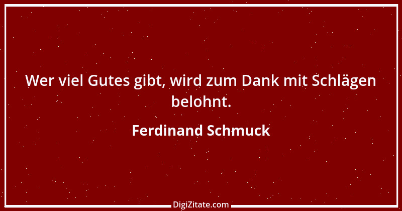 Zitat von Ferdinand Schmuck 1