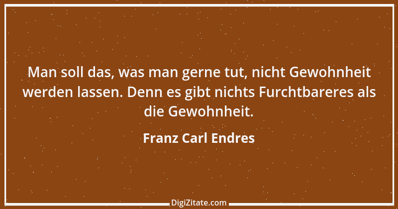 Zitat von Franz Carl Endres 37