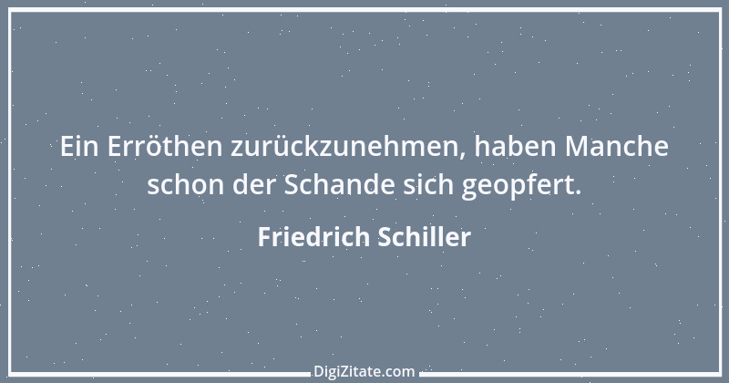 Zitat von Friedrich Schiller 483