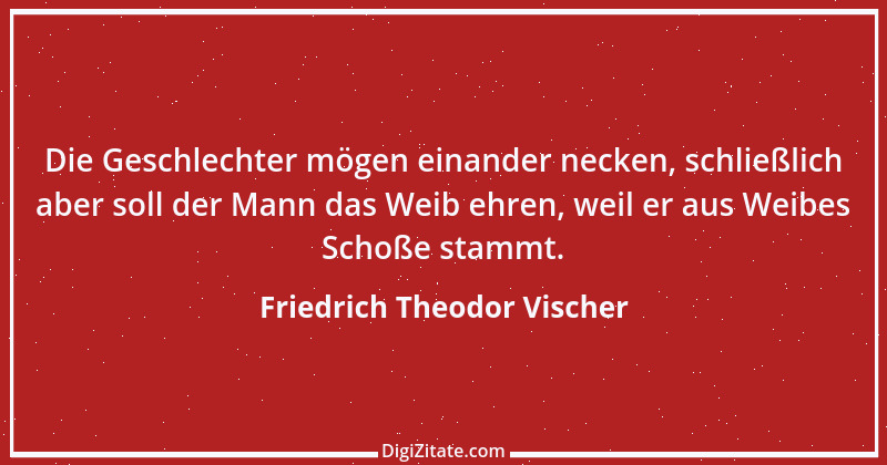 Zitat von Friedrich Theodor Vischer 97