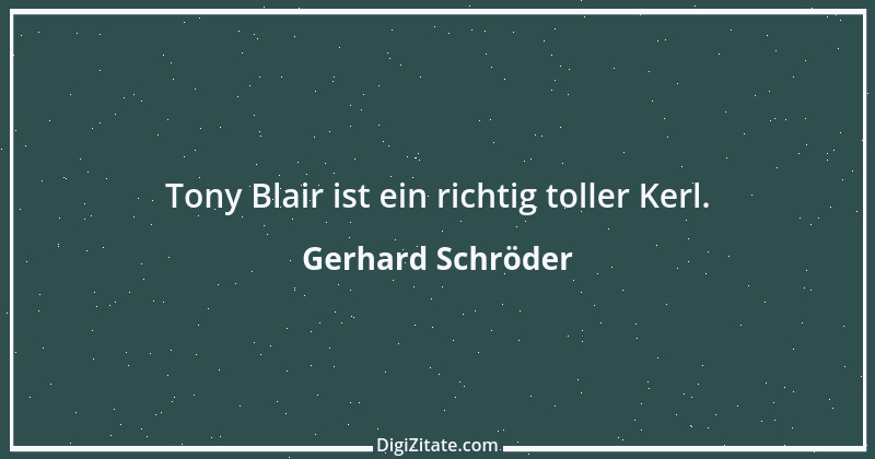 Zitat von Gerhard Schröder 89