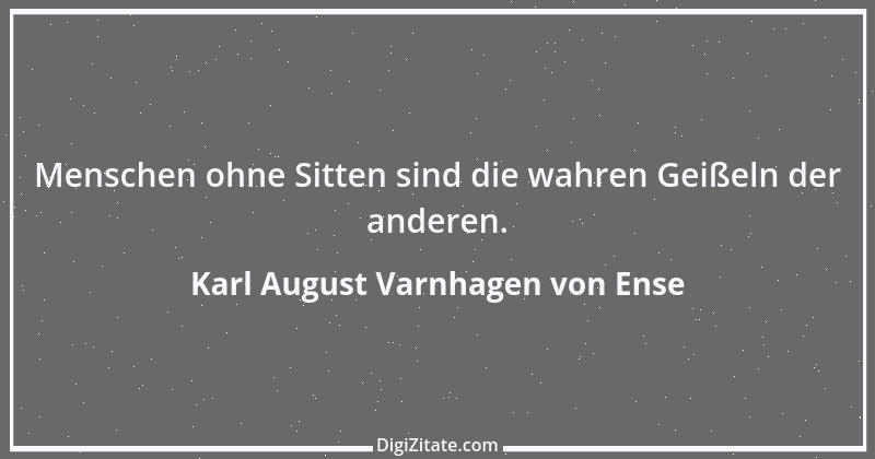 Zitat von Karl August Varnhagen von Ense 10