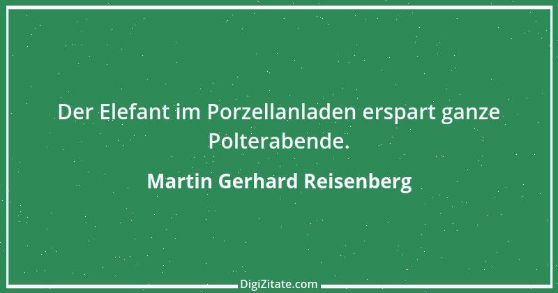 Zitat von Martin Gerhard Reisenberg 2281