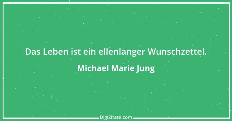 Zitat von Michael Marie Jung 533