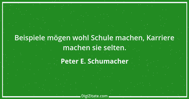 Zitat von Peter E. Schumacher 771