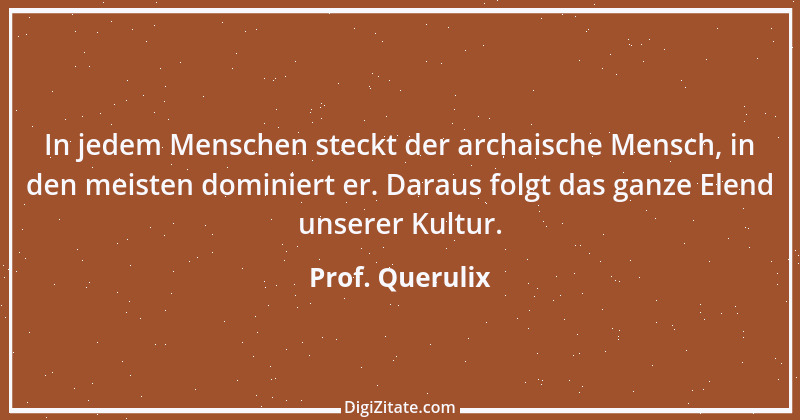 Zitat von Prof. Querulix 258