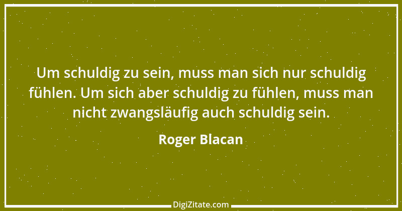 Zitat von Roger Blacan 1