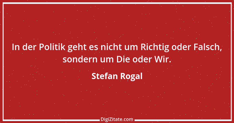 Zitat von Stefan Rogal 335