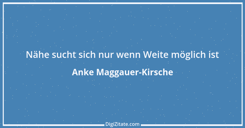 Zitat von Anke Maggauer-Kirsche 264