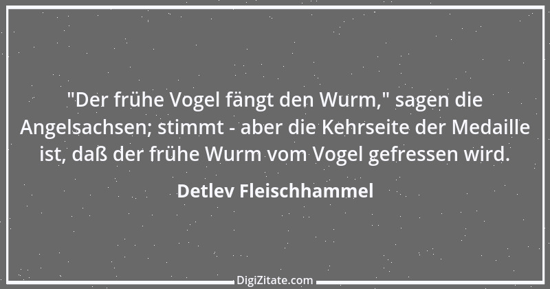 Zitat von Detlev Fleischhammel 108