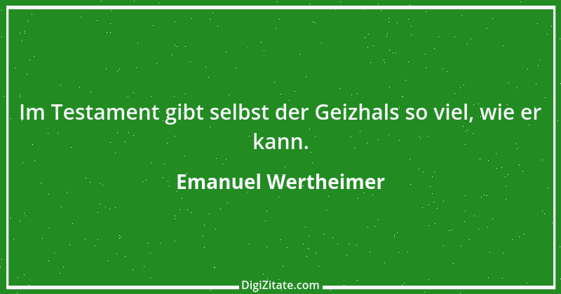 Zitat von Emanuel Wertheimer 42