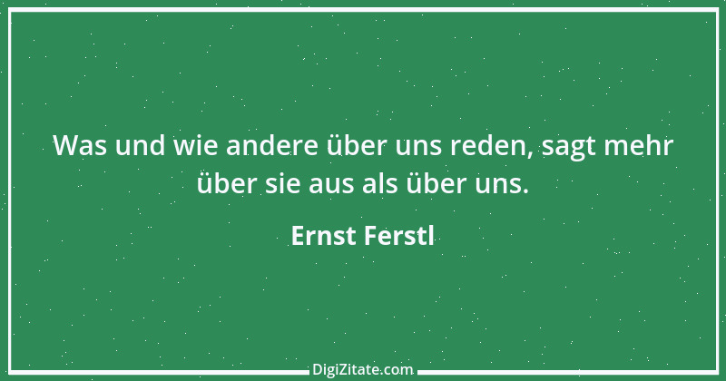 Zitat von Ernst Ferstl 408