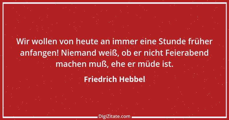 Zitat von Friedrich Hebbel 322