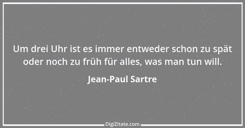 Zitat von Jean-Paul Sartre 15