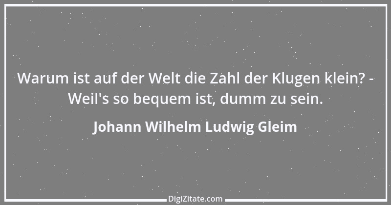 Zitat von Johann Wilhelm Ludwig Gleim 38