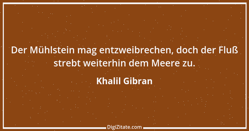 Zitat von Khalil Gibran 137