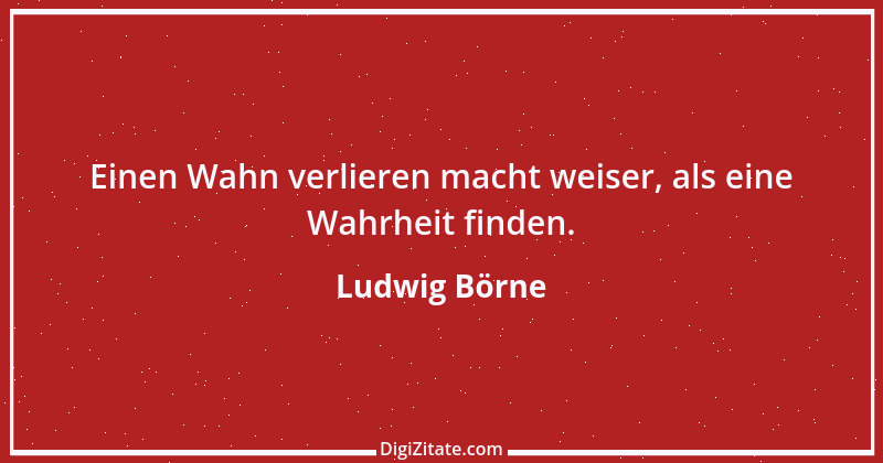 Zitat von Ludwig Börne 89