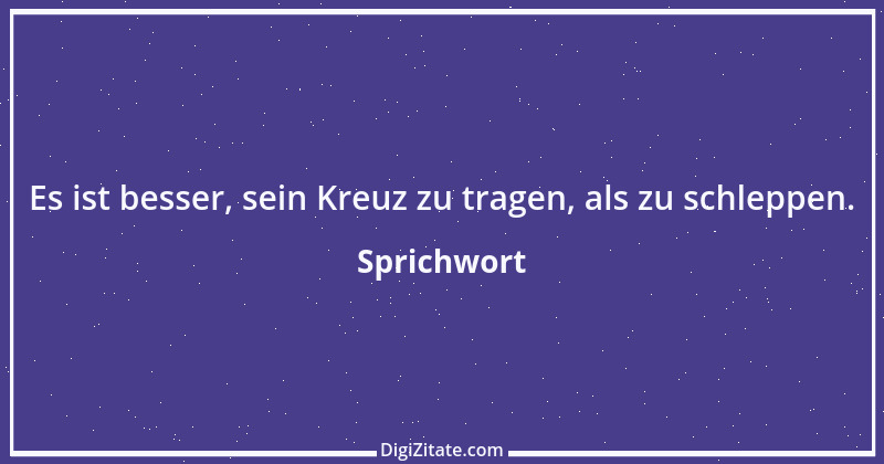 Zitat von Sprichwort 9959